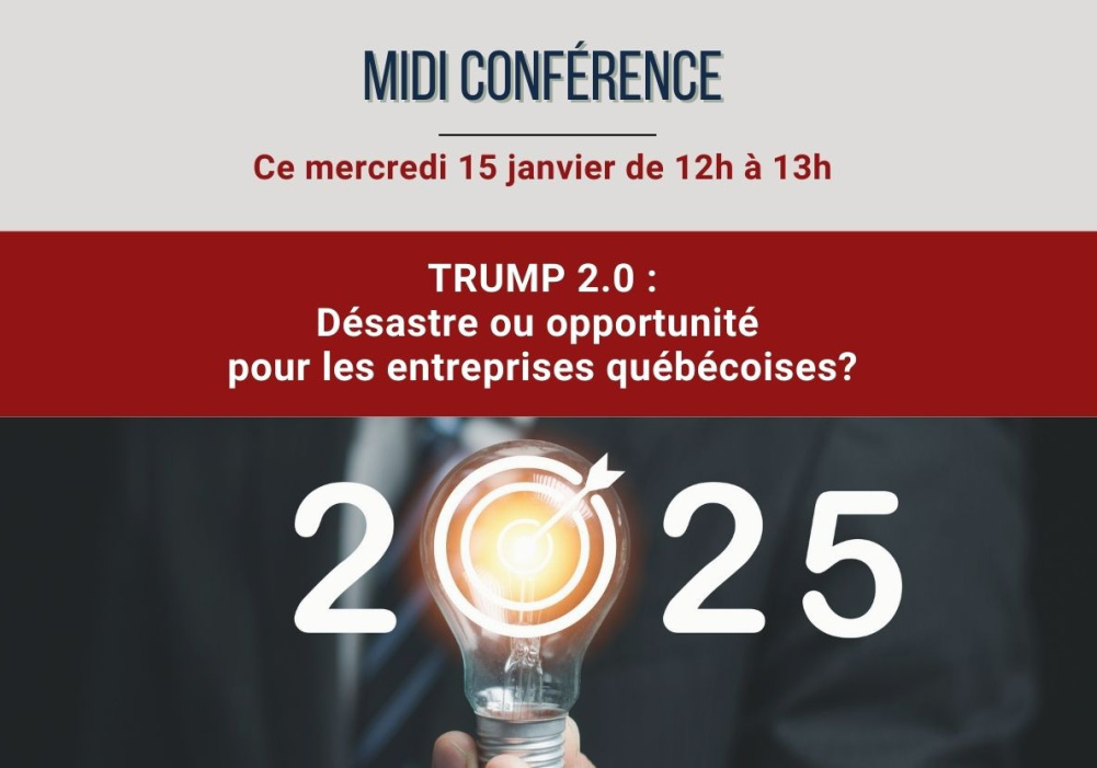 Trump 2.0 : désastre ou opportunité pour les entreprises québécoises?